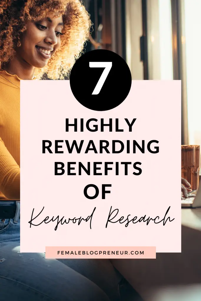 7 highly rewarding benefits of keyword research